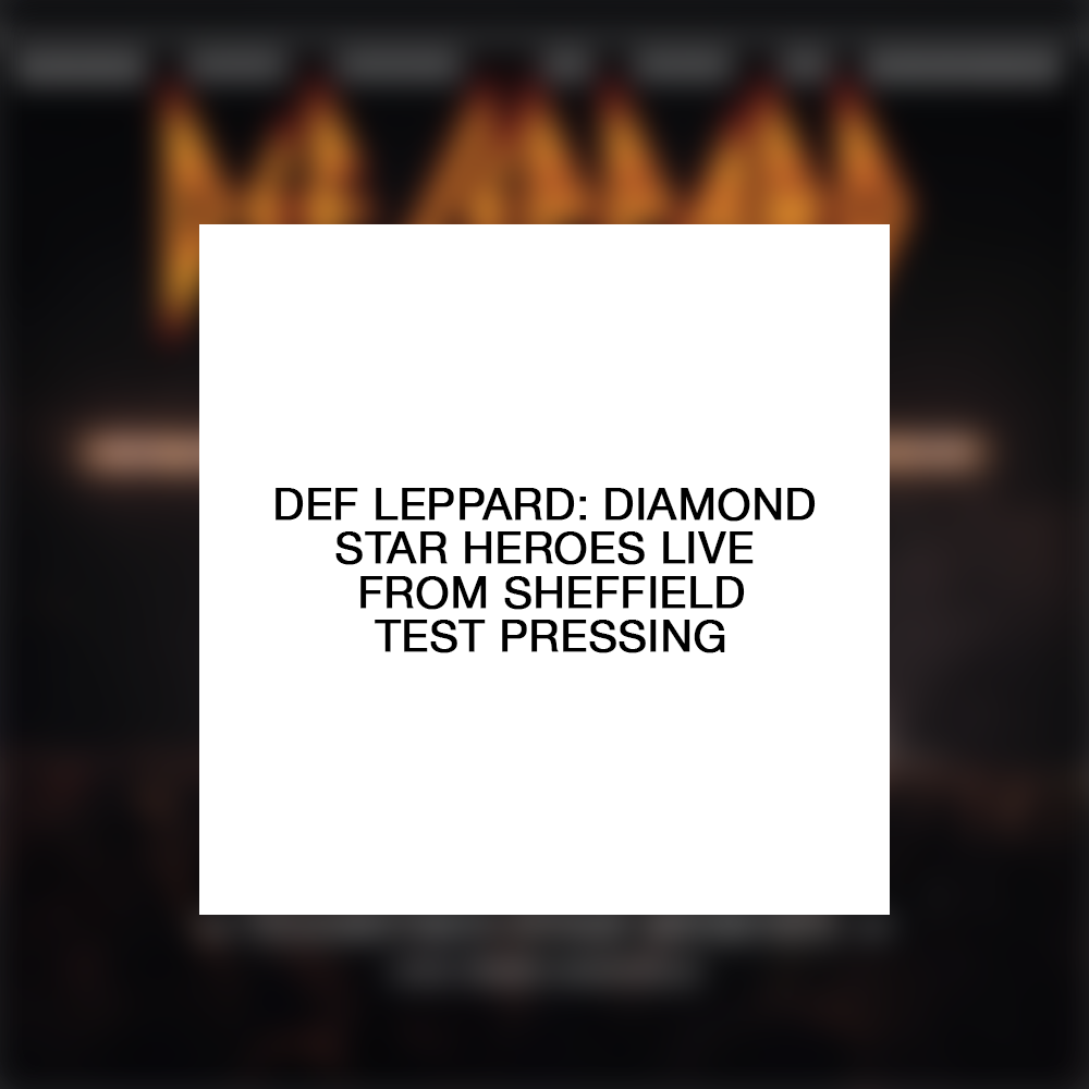 Def Leppard: Diamond Star Heroes: Live From Sheffield 2LP Test Pressing