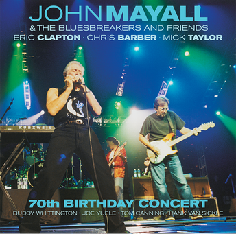 John Mayall & The Bluesbreakers & Friends - 70th Birthday Concert Live In Liverpool