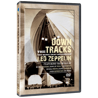 Led Zeppelin - Down the Tracks: The Music That Influenced Led Zeppelin