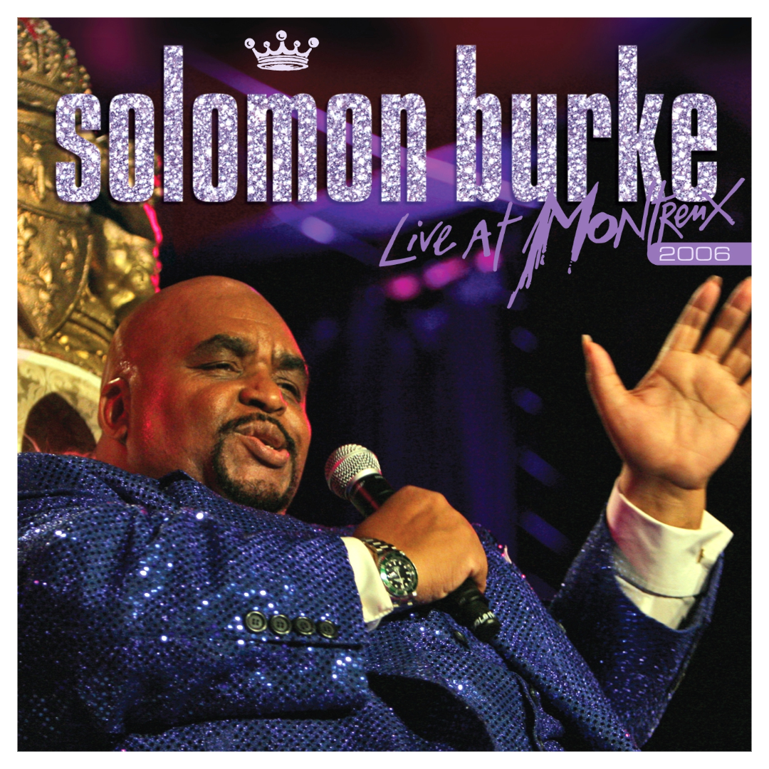 Solomon Burke: Live at Montreux 2006 CD