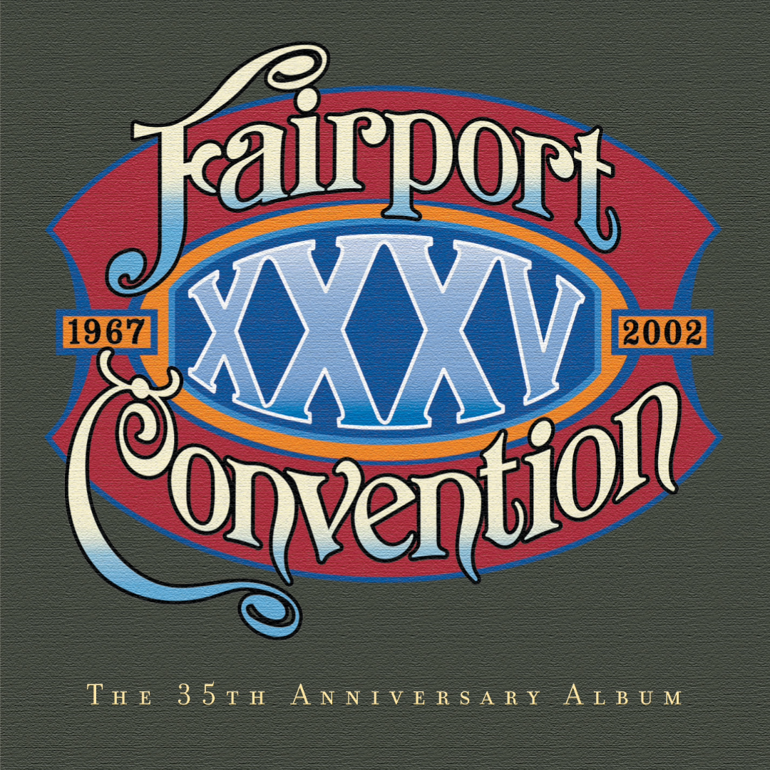 Fairport Convention: XXXV CD Cover