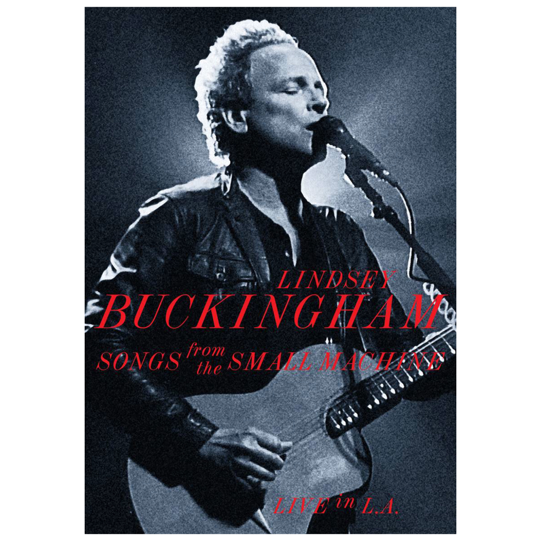 Lindsey Buckingham: Songs From the Small Machine Live DVD
